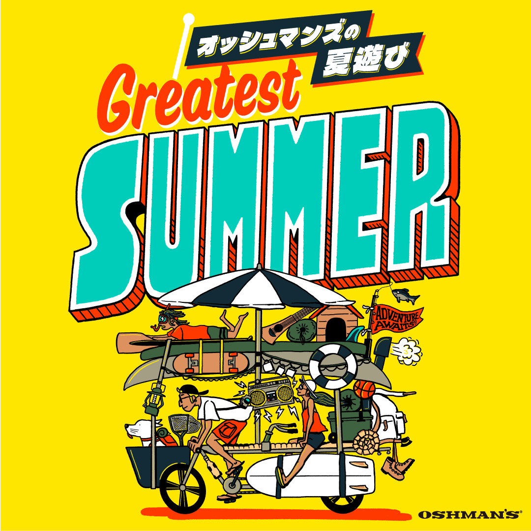 GREATEST SUMMER『オッシュマンズの夏遊び』